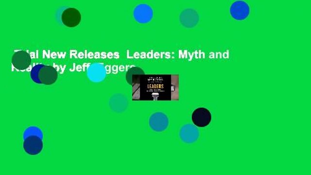 Trial New Releases  Leaders: Myth and Reality by Jeff  Eggers