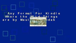 Any Format For Kindle  Where the Wild Things are by Mauirce Sendak