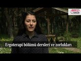 Ergoterapi bölümü ders ve zorlukları