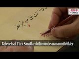 Geleneksel Türk Sanatları öğrencilerinde aranan nitelikler