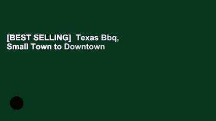 [BEST SELLING]  Texas Bbq, Small Town to Downtown