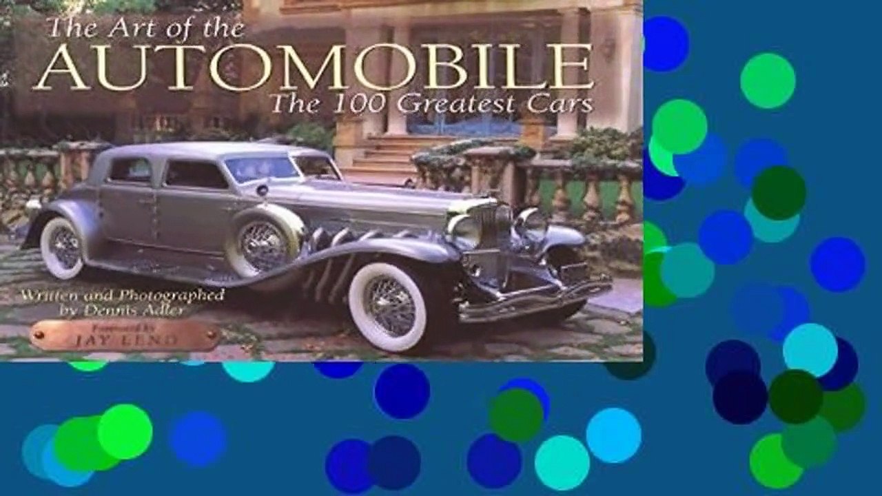 Popular to Favorit  The Art of the Automobile: The 100 Greatest Cars by Dennis Adler