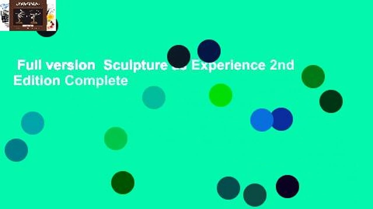 Full version  Sculpture as Experience 2nd Edition Complete