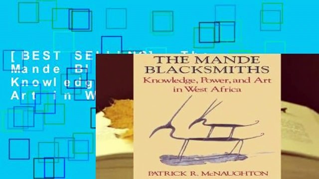 [BEST SELLING] The Mande Blacksmiths: Knowledge, Power, and Art in West Africa