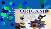 About For Books  Origami: The Complete Practical Guide to the Ancient Art of Paperfolding by Rick