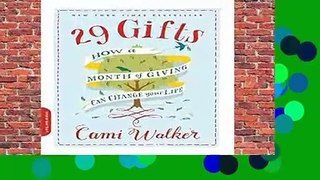 29 Gifts: How a Month of Giving Can Change Your Life: 256