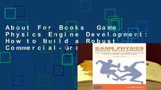About For Books  Game Physics Engine Development: How to Build a Robust Commercial-Grade Physics
