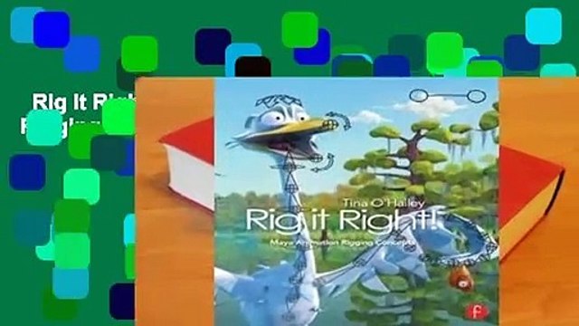 Rig It Right! Maya Animation Rigging Concepts Review