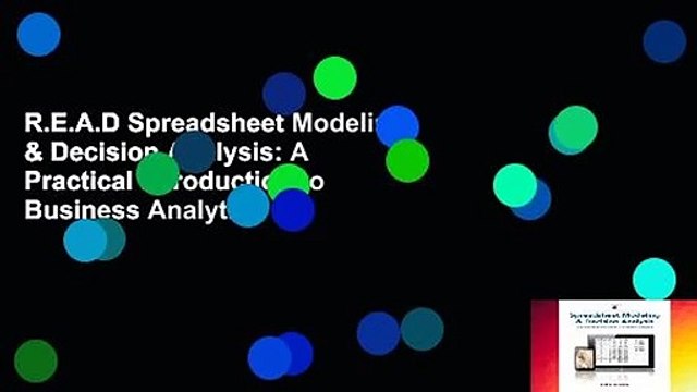 R.E.A.D Spreadsheet Modeling & Decision Analysis: A Practical Introduction to Business Analytics