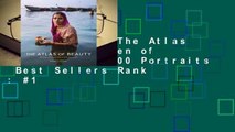 Full E-book  The Atlas of Beauty: Women of the World in 500 Portraits  Best Sellers Rank : #1