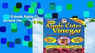 Full E-book Apple Cider Vinegar: Miracle Health System Complete
