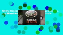 Online Research Design: Qualitative, Quantitative, and Mixed Methods Approaches  For Kindle