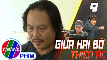 THVL | Giữa hai bờ thiện ác - Tập 9[3]: Cảnh sát gọi Tư Lê đến lấy lời khai về đêm Bảy Đắc chết