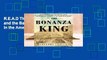 R.E.A.D The Bonanza King: John Mackay and the Battle over the Greatest Riches in the American West