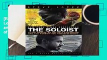 [Read] The Soloist: A Lost Dream, an Unlikely Friendship, and the Redemptive Power of Music  For