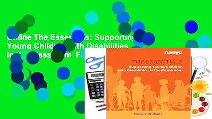 Online The Essentials: Supporting Young Children with Disabilities in the Classroom  For Free