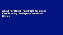 About For Books  Fast Facts for Stroke Care Nursing: An Expert Care Guide  Review
