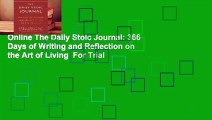 Online The Daily Stoic Journal: 366 Days of Writing and Reflection on the Art of Living  For Trial