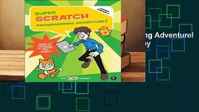 Full version Super Scratch Programming Adventure! (Covers Version 2): Learn to Program by Making