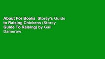 About For Books  Storey's Guide to Raising Chickens (Storey Guide To Raising) by Gail Damerow