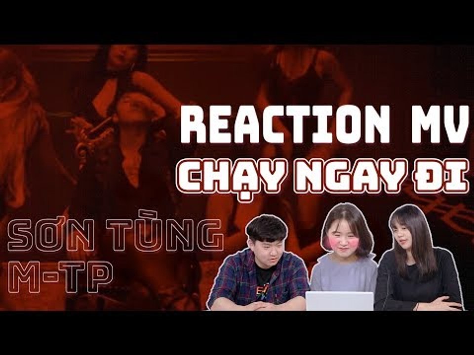 REACTION MV CHẠY NGAY ĐI - SƠN TÙNG MTP |  NGƯỜI HÀN | PART.2