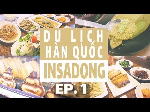 VLOG - DU LỊCH HÀN QUỐC | INSADONG - PHẦN 1| ĐỒ ĂN TRUYỀN THỐNG & CÀ PHÊ ZAI ĐẸP