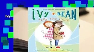 Ivy and Bean Take the Case Complete