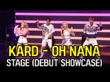 KARD(카드)- 'Oh Na Na' (170719 Debut Showcase)