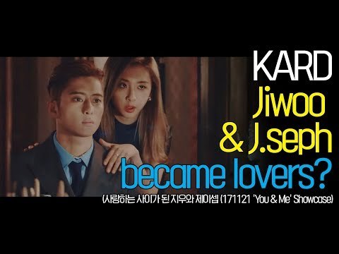 [ENG] KARD Jiwoo & J.seph became lovers (171121 'You & Me' Showcase)