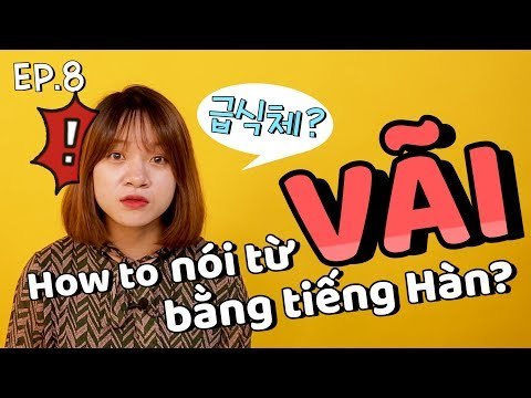 [HỌC TIẾNG HÀN CÙNG QUIN QUIN] Ep.8: Cách nói từ vãi bằng tiếng Hàn? - Geupsikche???