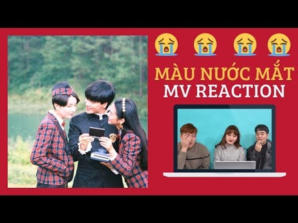 NGƯỜI HÀN SHOCK KHI XEM MV "MÀU NƯỚC MẮT" - NGUYỄN TRẦN TRUNG QUÂN