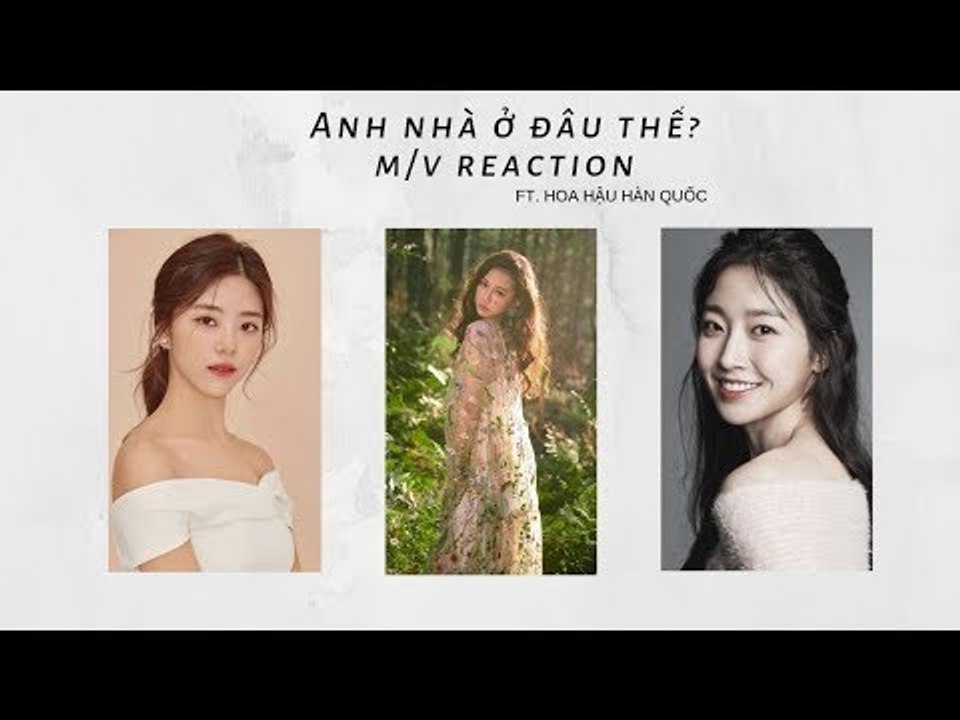 HOA HẬU HÀN QUỐC NGẤT NGÂY VÌ AMEE | REACTION MV 'ANH NHÀ Ở ĐÂU THẾ | TÁN NHẢM HÀN VIỆT 53