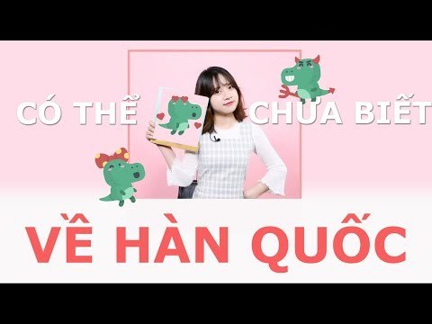 HÀN QUỐC Q&A ㅣEP.4. NHỮNG ĐIỀU BẠN CÓ THỂ CHƯA BIẾT VỀ HÀN QUỐC