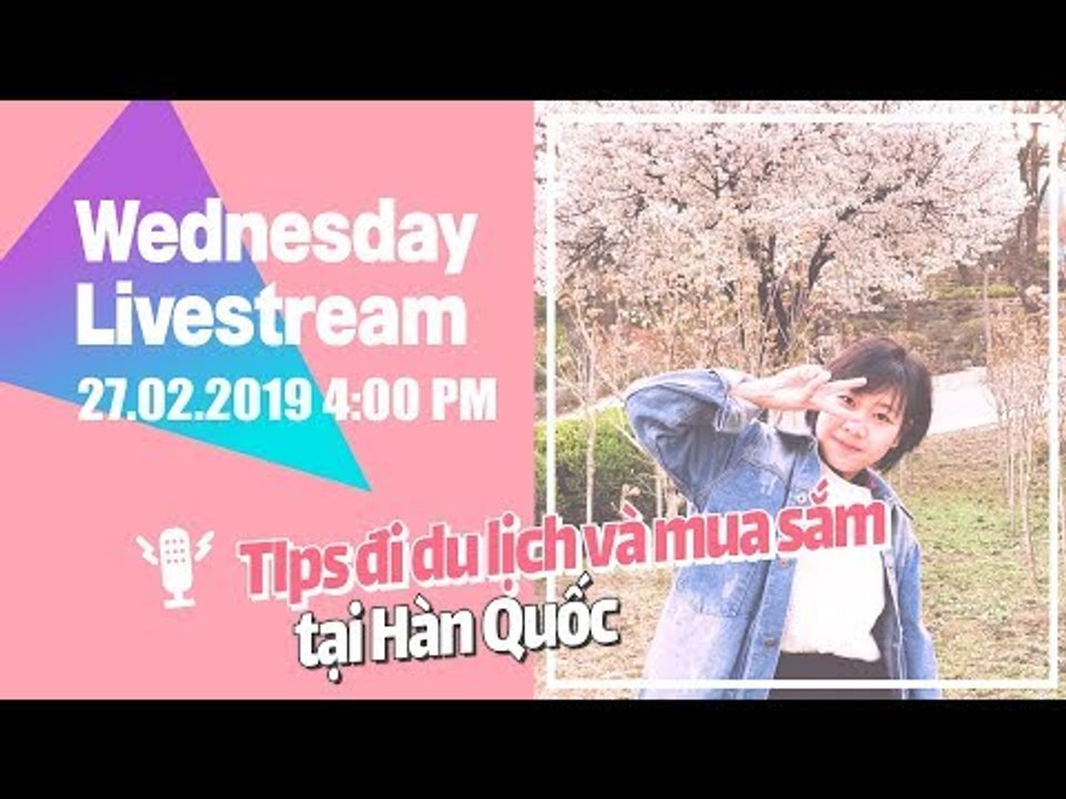KTREND'S WEDNESDAY LIVESTREAM - TÍP ĐI DU LỊCH VÀ MUA SẮM TẠI HÀN QUỐC