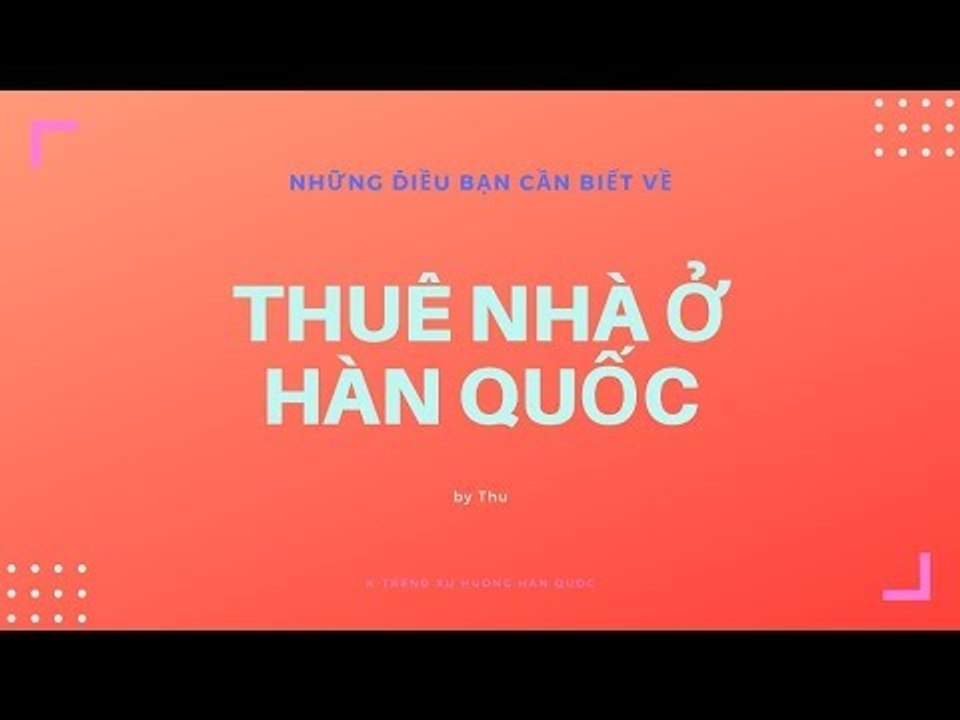 KTREND'S WEDNESDAY LIVESTREAM - THUÊ NHÀ Ở HÀN QUỐC