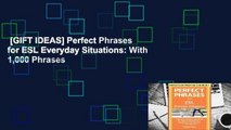 [GIFT IDEAS] Perfect Phrases for ESL Everyday Situations: With 1,000 Phrases