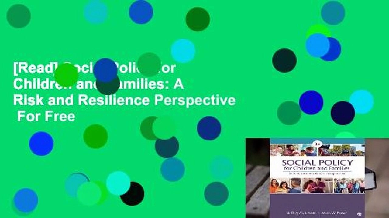 [Read] Social Policy for Children and Families: A Risk and Resilience Perspective  For Free
