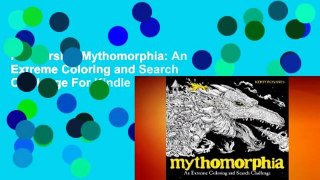 Full version Mythomorphia: An Extreme Coloring and Search Challenge For Kindle