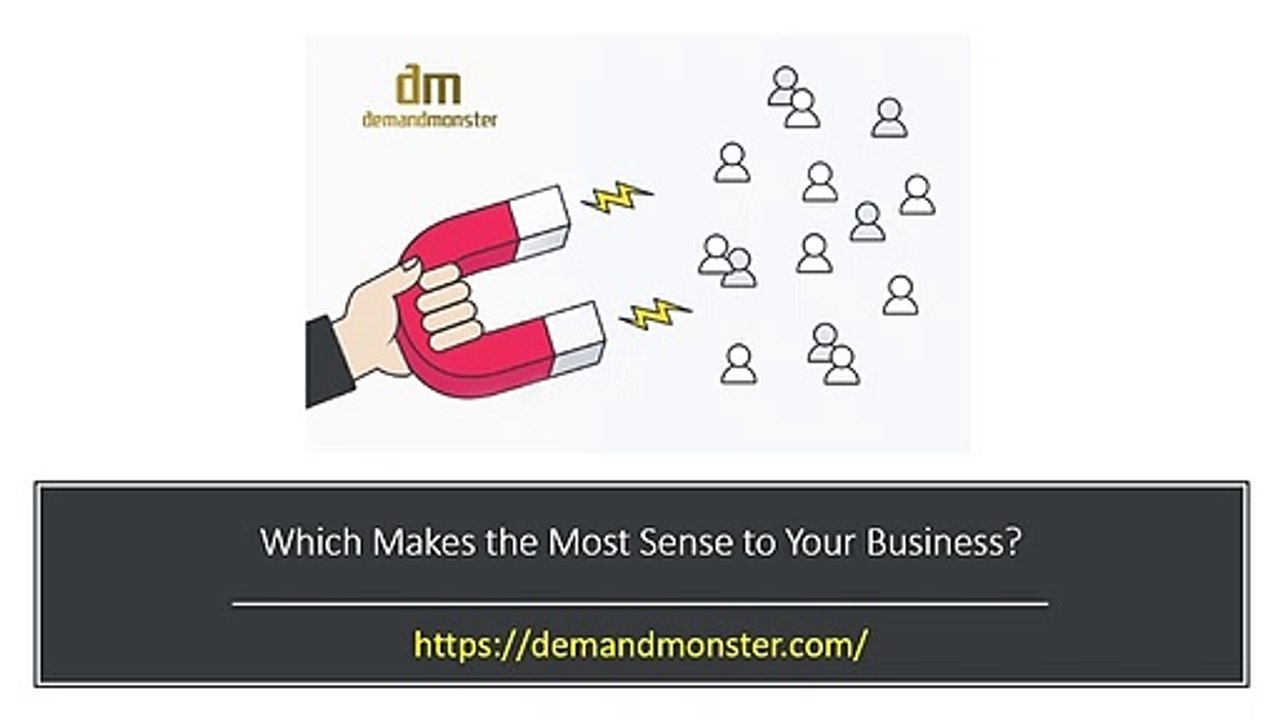 Which Makes the Most Sense to Your Business?
