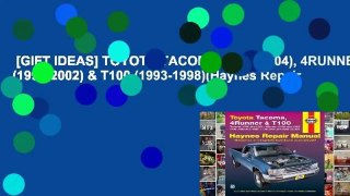 [GIFT IDEAS] TOYOTA TACOMA (1995-2004), 4RUNNER (1996-2002) & T100 (1993-1998)(Haynes Repair