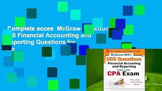 Complete acces McGraw-Hill Education 500 Financial Accounting and Reporting Questions for the