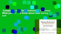 Complete acces  Data Science for Business: What you need to know about data mining and