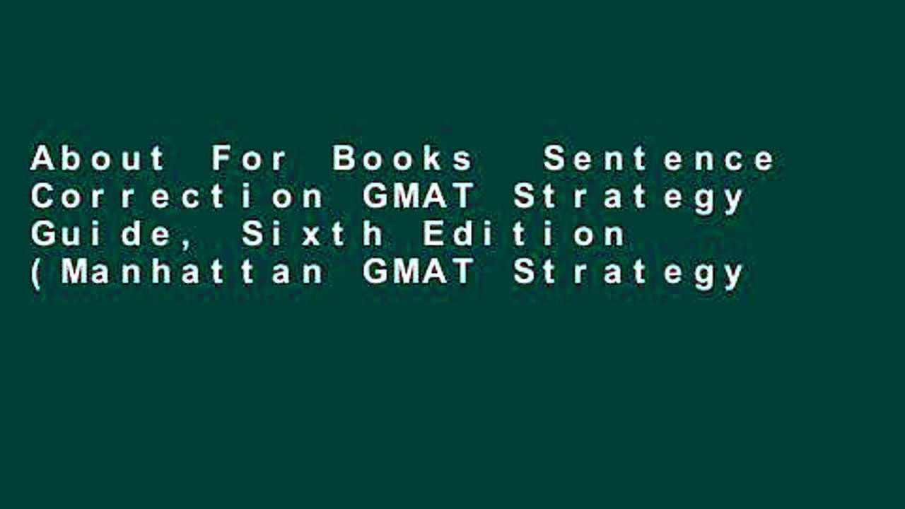 About For Books  Sentence Correction GMAT Strategy Guide, Sixth Edition (Manhattan GMAT Strategy
