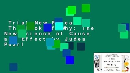 Trial New Releases  The Book of Why: The New Science of Cause and Effect by Judea Pearl