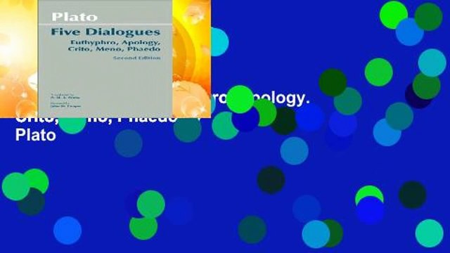 Popular to Favorit Five Dialogues: Euthyphro, Apology, Crito, Meno, Phaedo by Plato