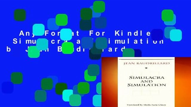 Any Format For Kindle Simulacra and Simulation by Jean Baudrillard