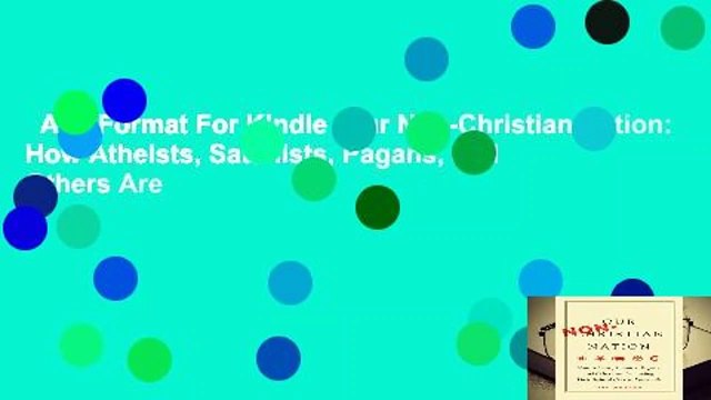 Any Format For Kindle Our Non-Christian Nation: How Atheists, Satanists, Pagans, and Others Are