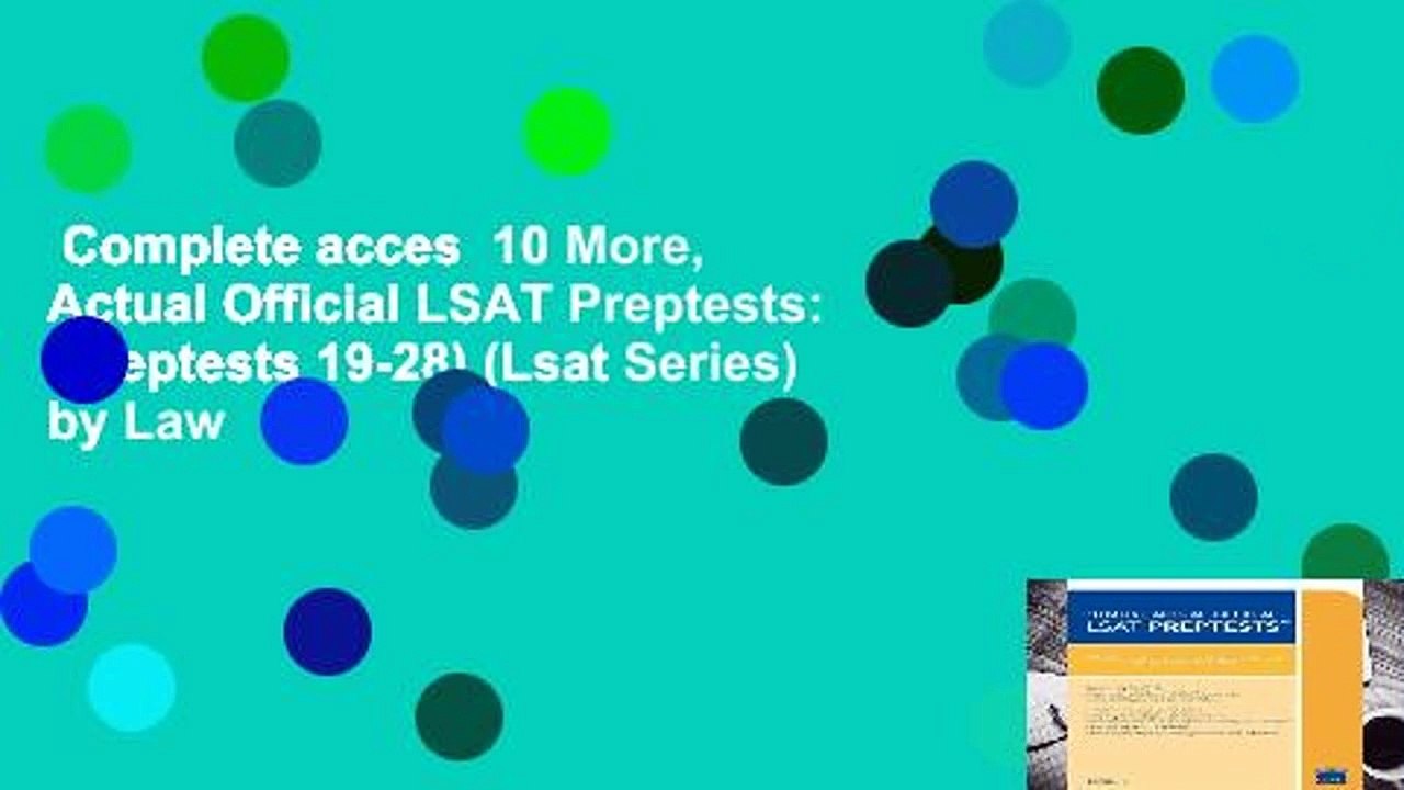 Complete acces  10 More, Actual Official LSAT Preptests: (preptests 19-28) (Lsat Series) by Law