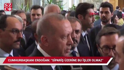Erdoğan: "Siparişle kabine değişikliği olmaz"