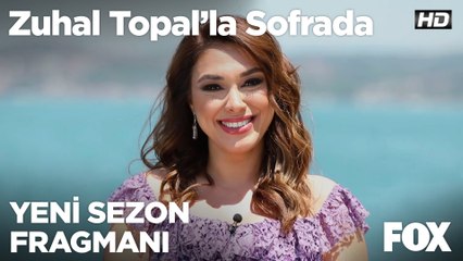 Zuhal Topal'la Sofrada Yeni Sezonuyla yakında FOX'ta!